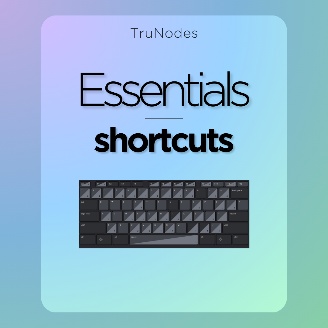 Essentials - Keyboard Shortcuts